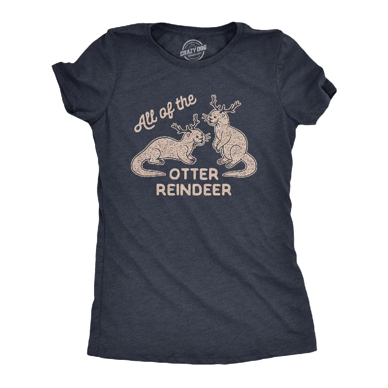 All Of The Otter Reindeer Women's T Shirt