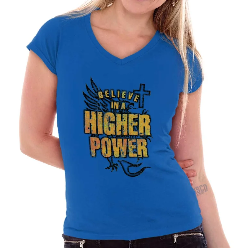 Moisture - Wicking Women T Shirt for Active LifestylesBelieve In A Higher Power Junior Fit V-Neck T-Shirt