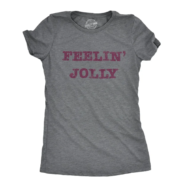 Feelin' Jolly Women's T Shirt