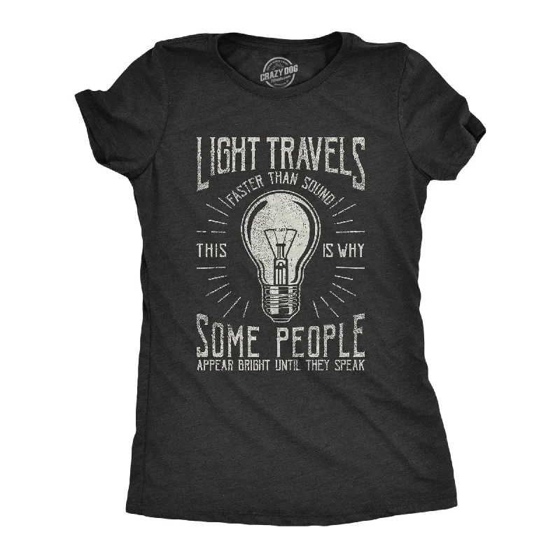 Long Sleeve Women T Shirt for Cooler WeatherLight Travels Faster Women's T Shirt